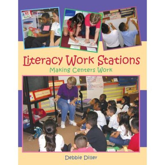 Literacy Work Stations: Making Centers Work -- Debbie Diller - Picture 1 of 1